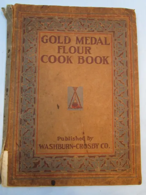 Vintage 1910 Gold Medal Flour Cook Book - Washburn-Crosby- Original, Not Reprint