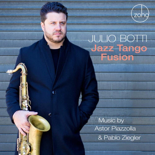 Jazz Tango Fusion: Music By Astor Piazzolla & Pablo Ziegler by BOTTI,JULIO