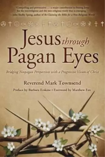 Mark Townsend Jesus Through Pagan Eyes (Poche)
