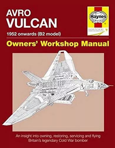 Avro Vulcan Manual: An Insight into Owning, Rest... by Andrew Edmondson Hardback