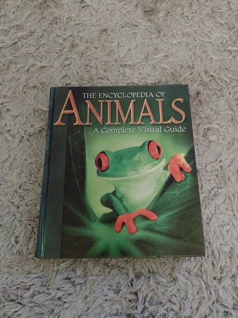 ENCYCLOPEDIA OF ANIMALS: A Complete Visual Guide by Mckay, Schodde ...