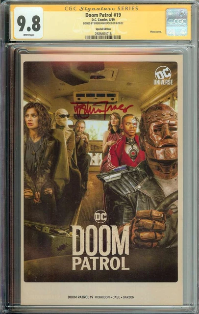 Doom Patrol #19 SS CGC 9.8 Auto Brendan Fraser Photo Cover Oscar Winner