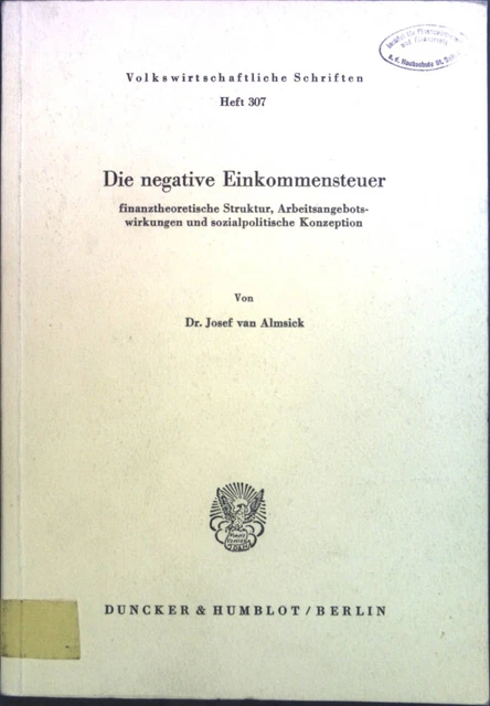 Die negative Einkommensteuer : finanztheoret. Struktur, Arbeitsangebotswirkungen