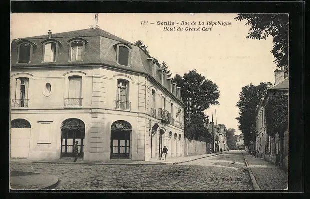 CPA Senlis, Rue de La République, Hôtel du Grand Cerf