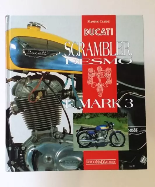 Ducati Scrambler, Desmo and Mark 3 - Giorgio Nada Publisher