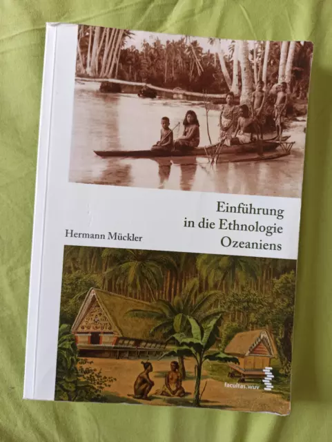 Hermann Mückler / Einführung in die Ethnologie Ozeaniens. Völkerkunde Polynesien