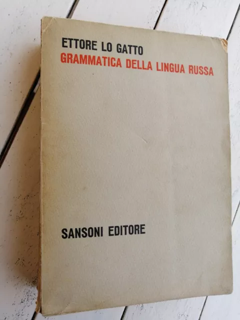 Lo Gatto, Ettore, GRAMMATICA DELLA LINGUA RUSSA, Firenze, Sansoni, 1963