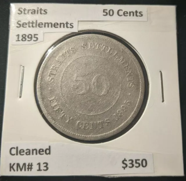 Straits Settlements 1895 50 Cents KM# 13 Cleaned #926