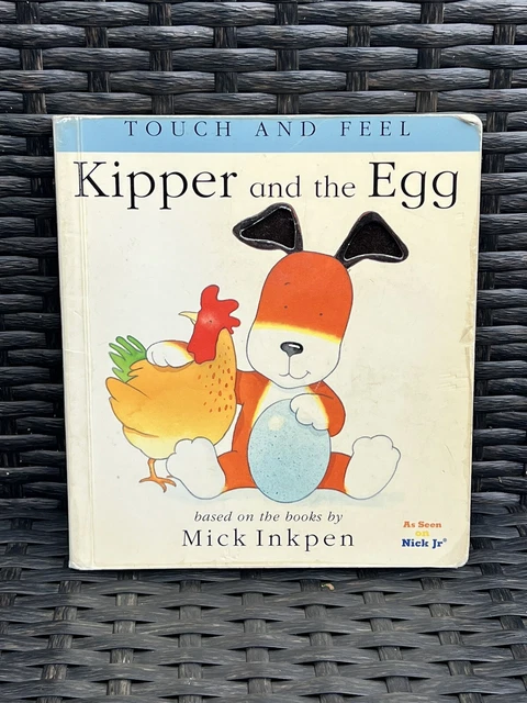 Kipper Ser.: Kipper and the Egg : [Touch and Feel] by Mick Inkpen (2001,...