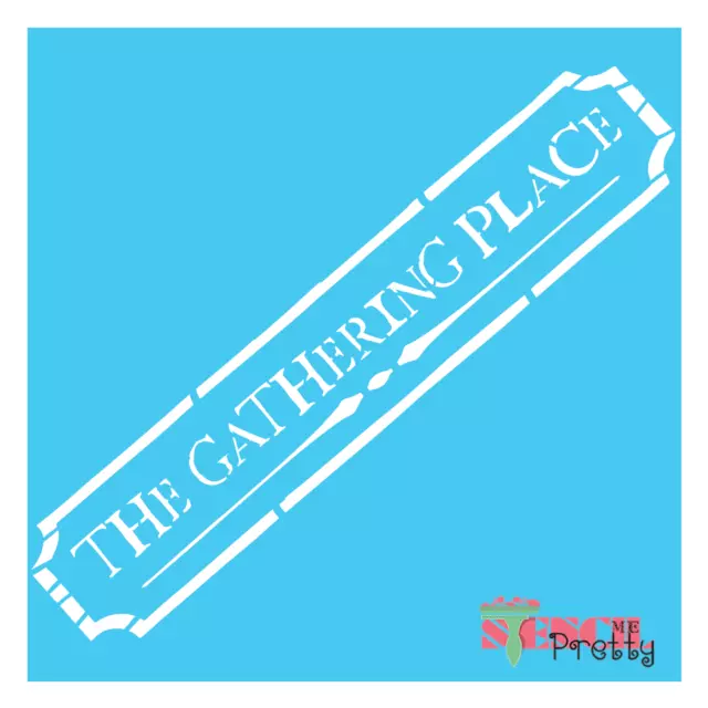 The Gathering Place Stencil - Country DIY Rustic Signage Shabby Chic Wall Art