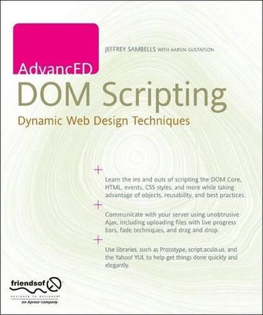 ADVANCED DOM SCRIPTING Dynamic  Design Techniques par Jeffrey
