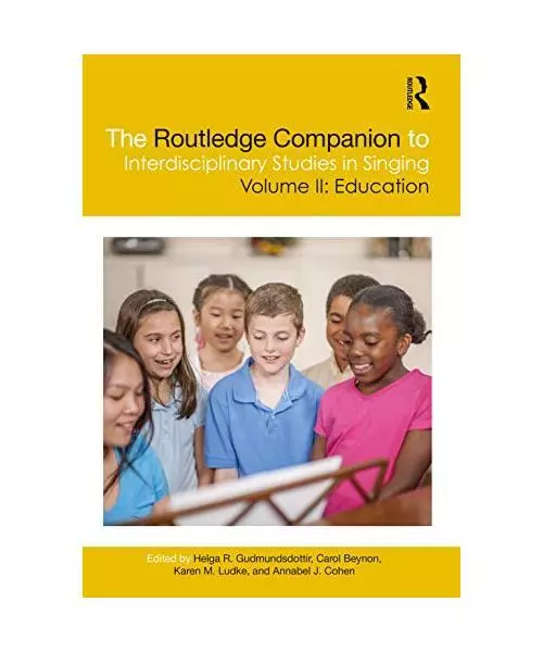 The Routledge Companion to Interdisciplinary Studies in Singing: Education (2)