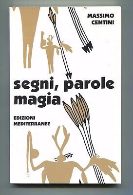 Massimo Centini#SEGNI PAROLE MAGIA-IL LINGUAGGIO MAGICO#Mediterranee 1997 Libro