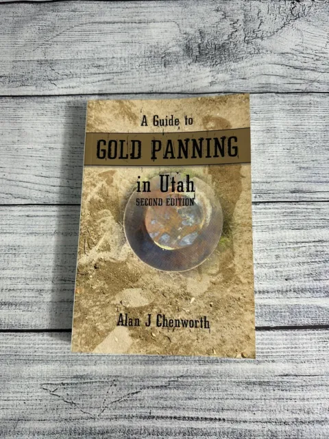 A Guide to Gold Panning in Utah by Alan Chenworth (2017, Trade Paperback)