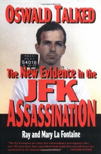 Oswald Talked: The New Evidence in the JFK Assassination