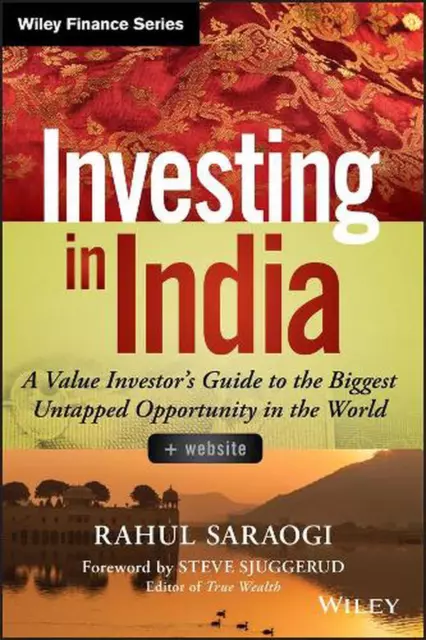 Investing in India, + Website: A Value Investor's Guide to the Biggest Untapped