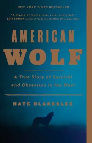 American Wolf: A True Story of Survival a- 1101902809, paperback, Nate Blakeslee