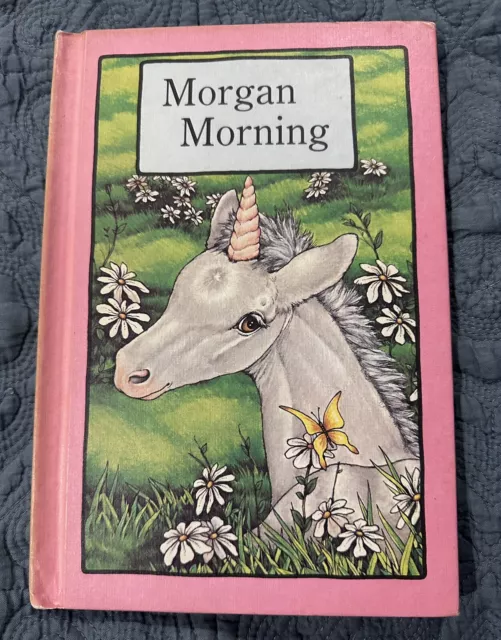 Vintage Serendipity Unicorn Book MORGAN MORNING Stephen Cosgrove (1982) 1st Ed.