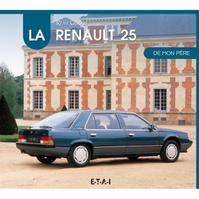R25 de mon Pere RENAULT Livre Etat - NEUVE PORT Reduit France