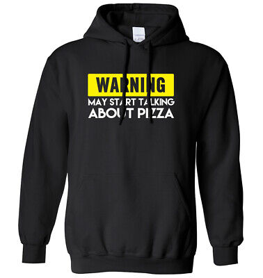 Warning May Start Talking About Pizza Mens Womens Hoodie