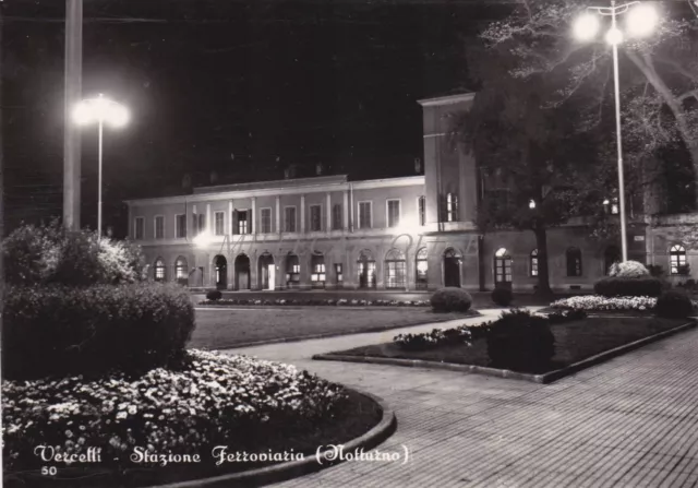 VERCELLI - Stazione Ferroviaria (Notturno)