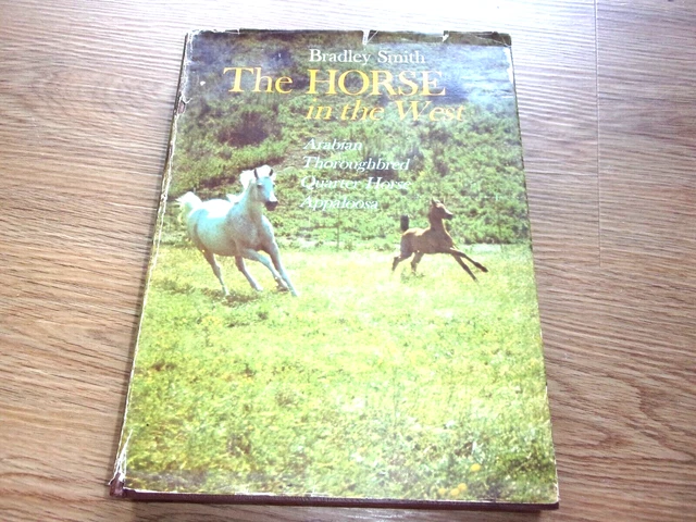 Horse In West Bradley Smith Arabian Thoroughbred Appaloosa Quarter Horse Book