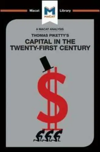 An Analysis of Thomas Piketty's Capital in the Twenty-First Century by Nick B...