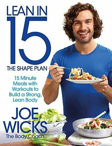 Lean in 15 - The Shape Plan: 15 Minute Meals With Workouts to Build a Strong, Le