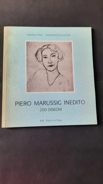 PIERO MARUSSIG INEDITO 200 Disegni Catalogo Pavia 1988 EMI