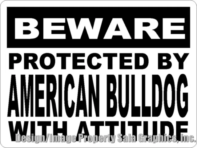 Beware Protected by American Bulldog w/attitude Sign. Size Options. Dog Gift