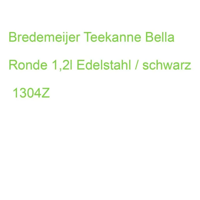 Bredemeijer Teekanne Bella Ronde 1,2l Edelstahl / schwarz 1304Z (8711871010204)