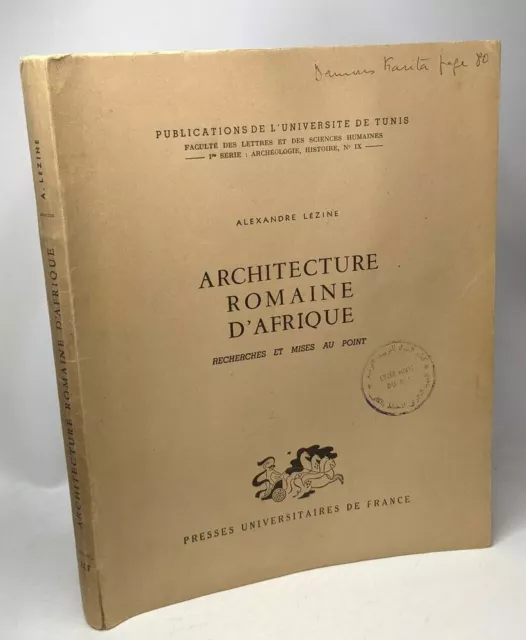 Architecture romaine d'Afrique - recherches et mises au point avec une note