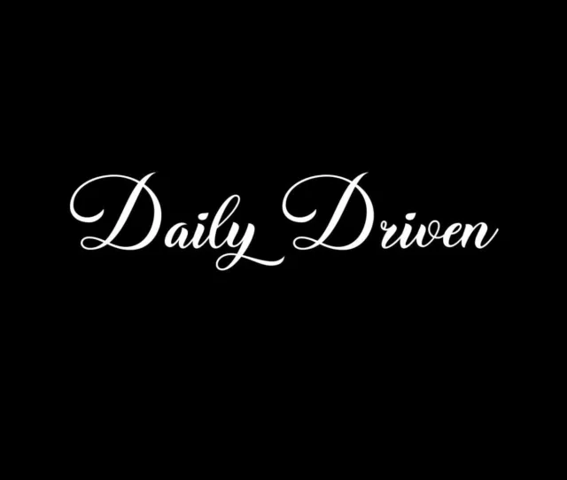 DAILY DRIVEN STICKER - Lowered JDM Lowered Vinyl Decal Car Truck ...