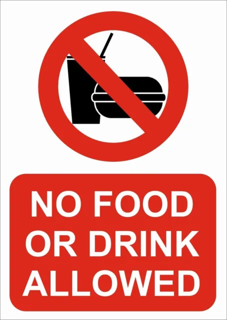 No Food Or Drink Allowed Sign - Sticker Or Foamex A5/A4/A3 - Prohibition Sign