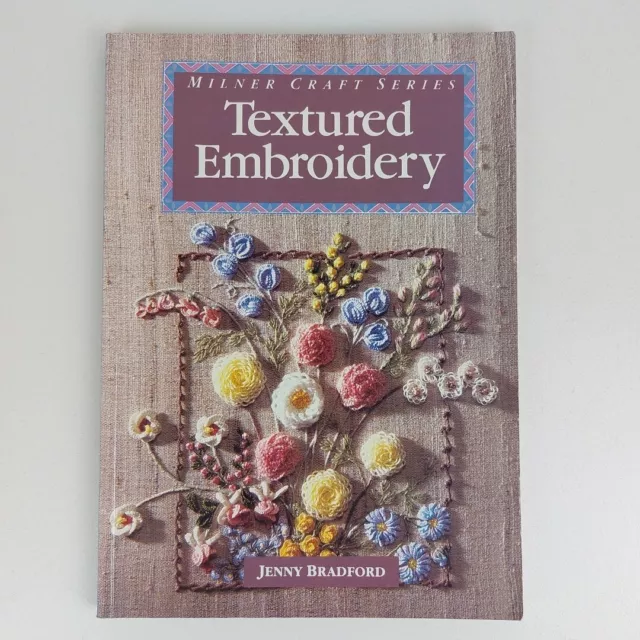 Textured Embroidery Craft Paperback Book by Jenny Bradford Hand Sewing