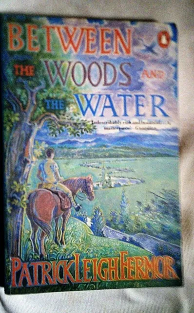 Between the Woods and the Water | Fermor Patrick Leigh | Bon état