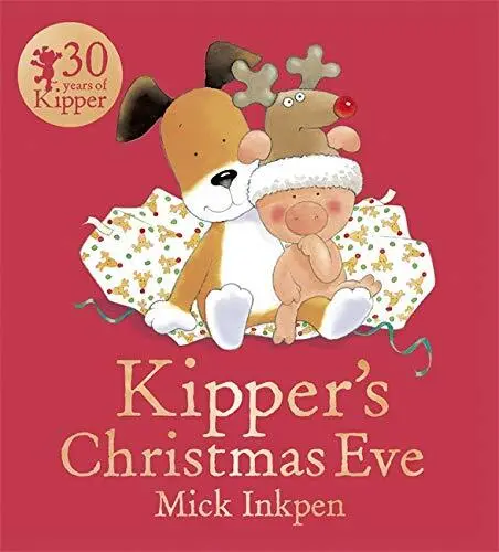 Kipper: Kipper's Christmas Eve by Inkpen, Mick Paperback / softback Book The