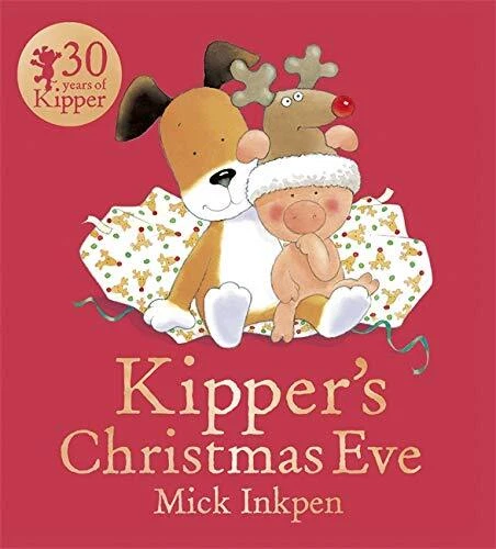 Kipper: Kipper's Christmas Eve by Inkpen, Mick Paperback / softback Book The Kipper: Kipper's Christmas Eve by Inkpen, Mick Paperback / softback Book The