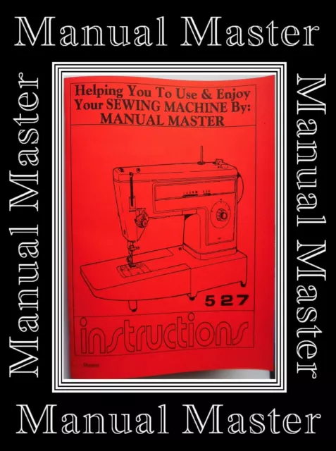 Comprehensive Singer 527 Sewing Machine Illustrated Instructions Manual Booklet