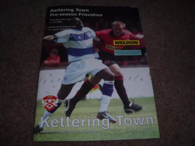 Kettering Town V Leeds United Friendly 6Th August 2003 *Postponed*