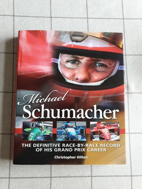 MICHAEL SCHUMACHER: THE Definitive Race-by-race Record of His Grand