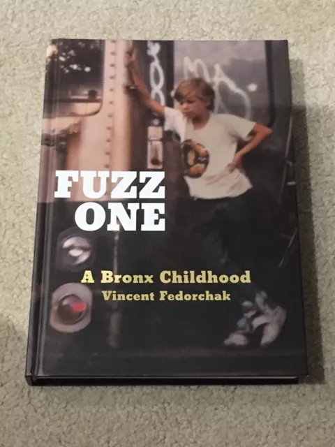 FUZZ ONE: A Bronx Childhood by Vincent Fedorchak (English