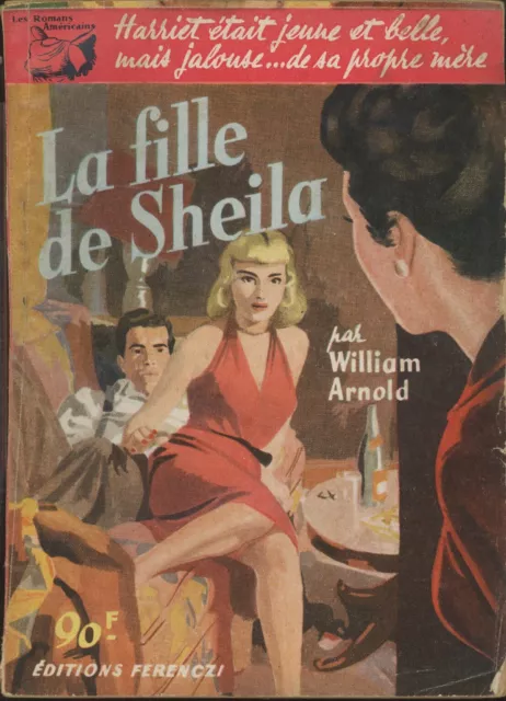 Férenczi Les Romans Américains 56 - William Arnold - La fille de Sheila- EO 1956