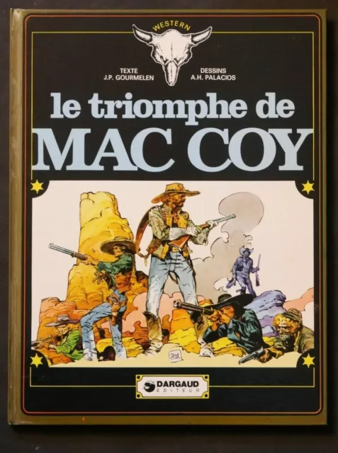 MAC COY Gourmelen Palacios Vol 4 le triomphe de Mac Coy Dargaud EO 1976 TTB état