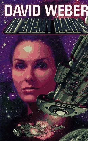In Enemy Hands (Honor Harrington, Book 7) by David Weber