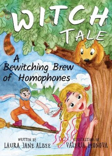 WITCH TALE: A Bewitching Brew of Homophones by Albee, Laura Jane $37.15 ...