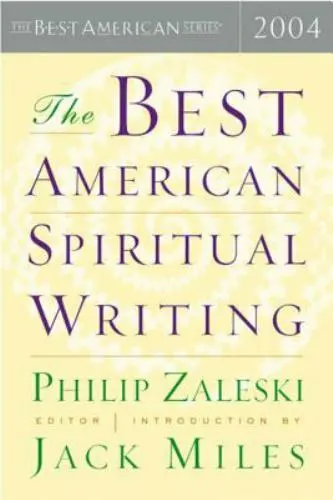 The Best American Spiritual Writing by Zaleski, Philip