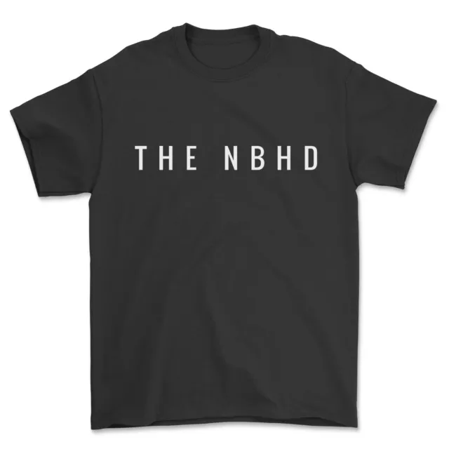 The NBHD Music T SHIRT MANY COLOURS Neighbourhood Rock Pop Music