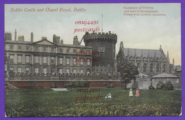 Dublin Castle and Chapel Royal, Dublin, Ireland. Dated 1910