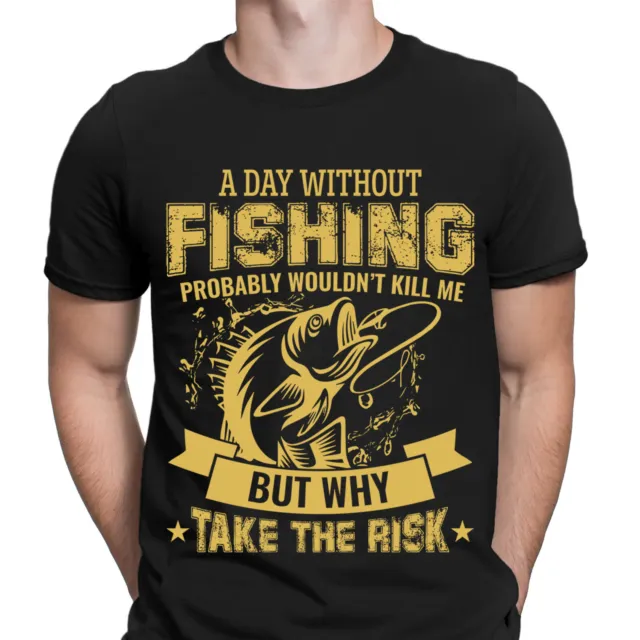 A Day Without Fishing T-Shirt Funny Fisherman Angling Gift Mens T shirts #F#D
